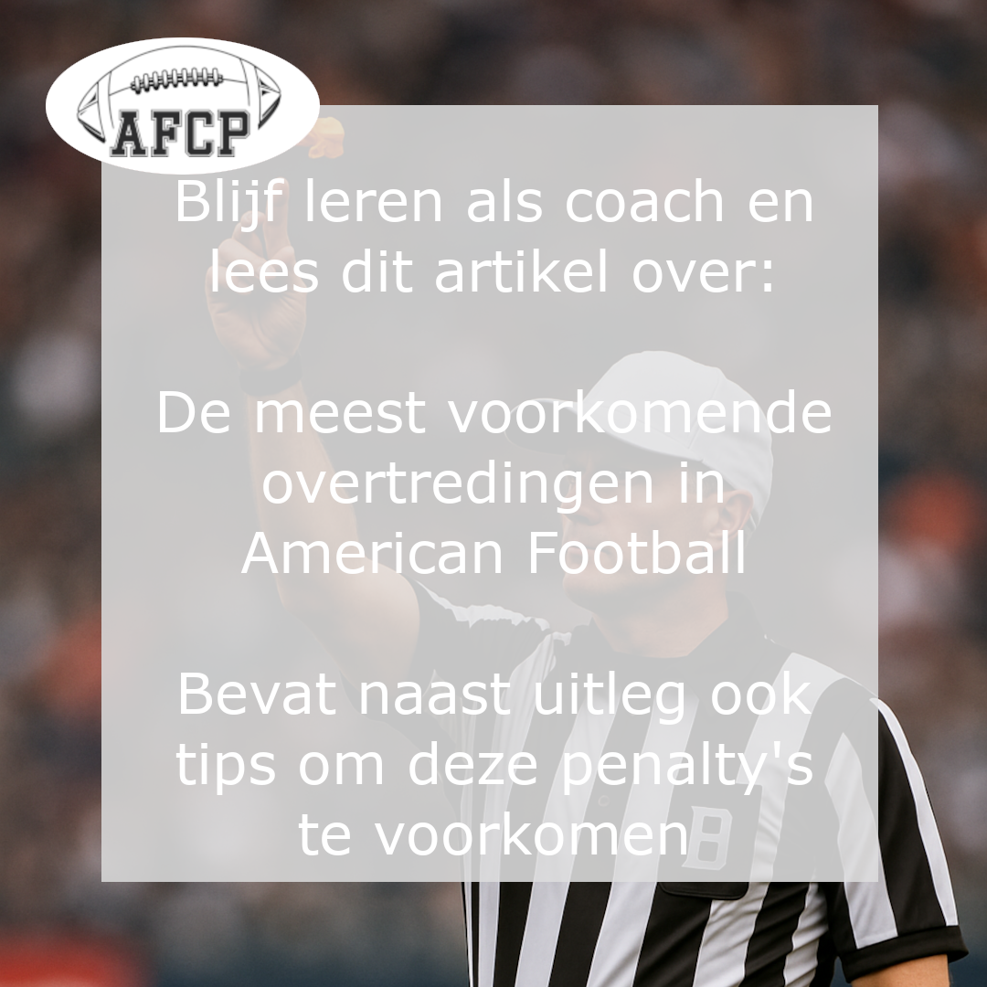 Nieuw in de AFCP-kennisbank: veelvoorkomende overtredingen in Tackle Football